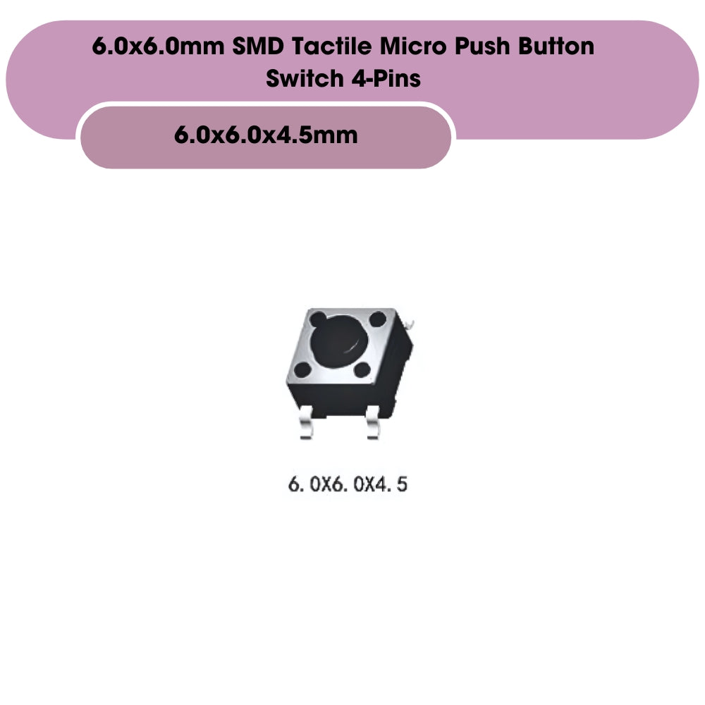 6.0x6.0mm SMD Tactile Micro Push Button Switch 4-Pins