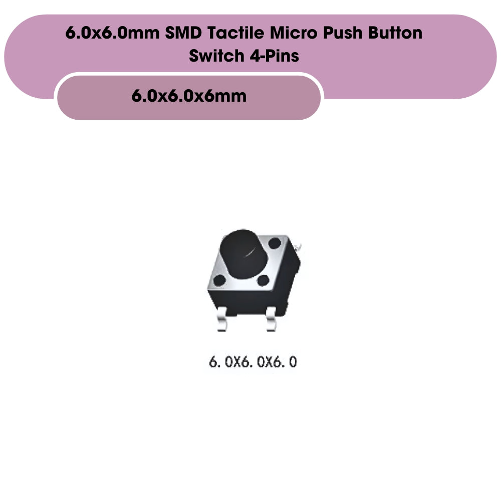 6.0x6.0mm SMD Tactile Micro Push Button Switch 4-Pins