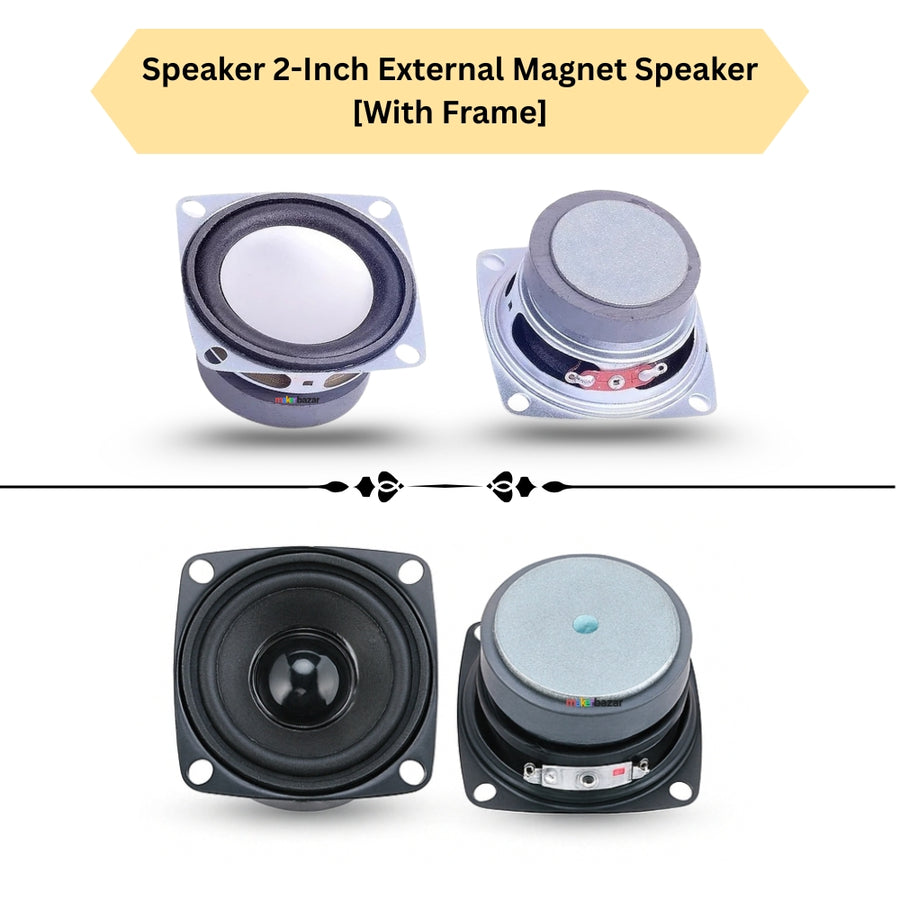 Speaker 2-Inch External Magnet Speaker [With Frame]