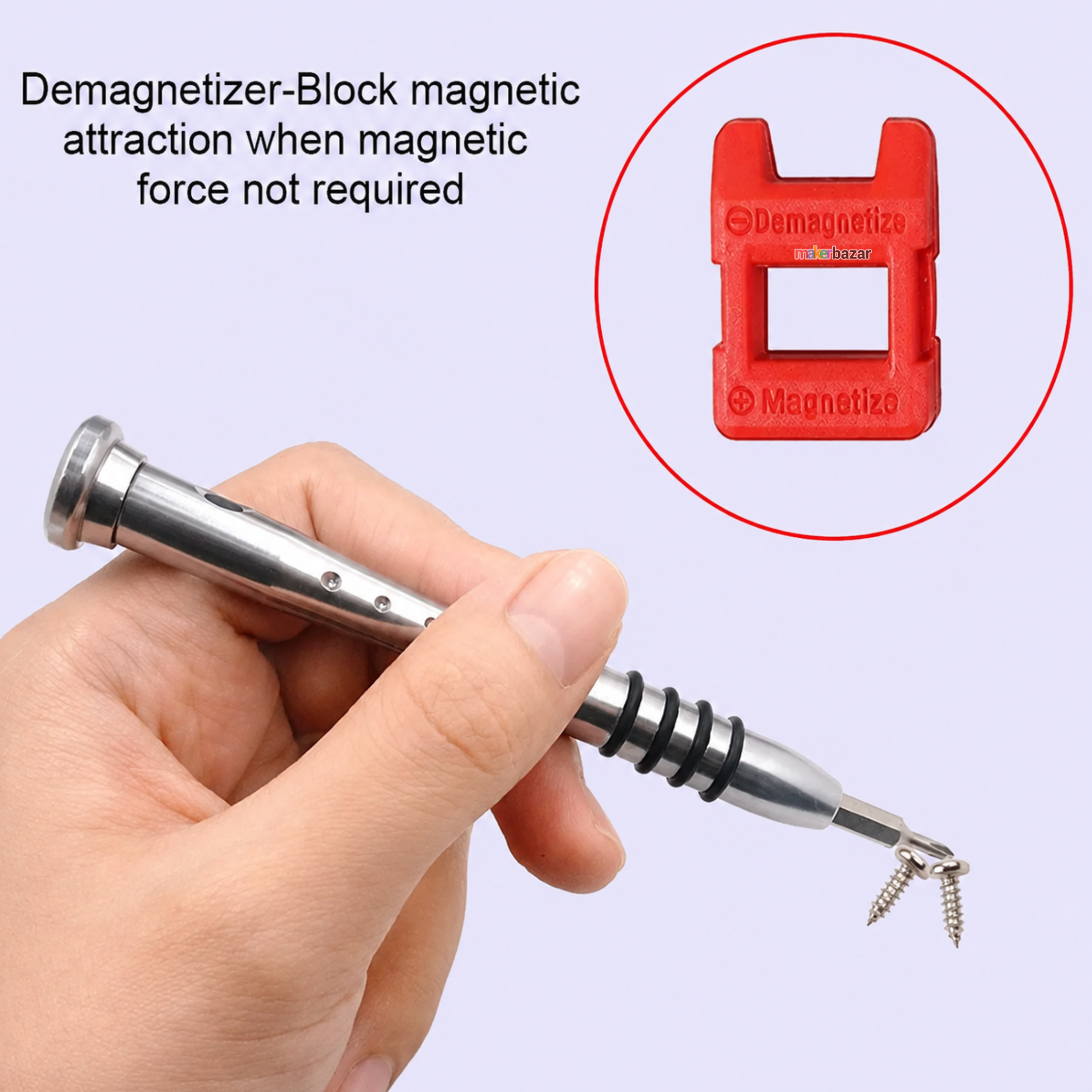 A hand holds a silver and black magnetic screwdriver with two small screws magnetized at the tip. The image includes text reading 'Demagnetizer-Block magnetic attraction when magnetic force not required' and a red inset showing the red Demagnetize block tool.